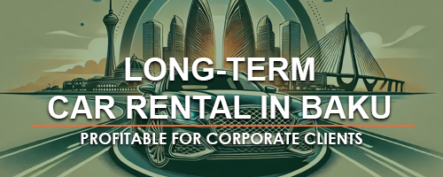 Long-term car rental in Baku Long-term car rental in Baku